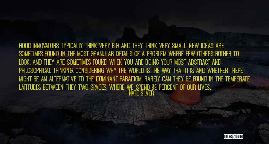 The Way You Think Quotes By Nate Silver The Way You Think Quotes By Nate Silver