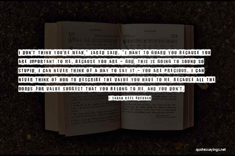 The Way You Think Quotes By Sarah Rees Brennan The Way You Think Quotes By Sarah Rees Brennan