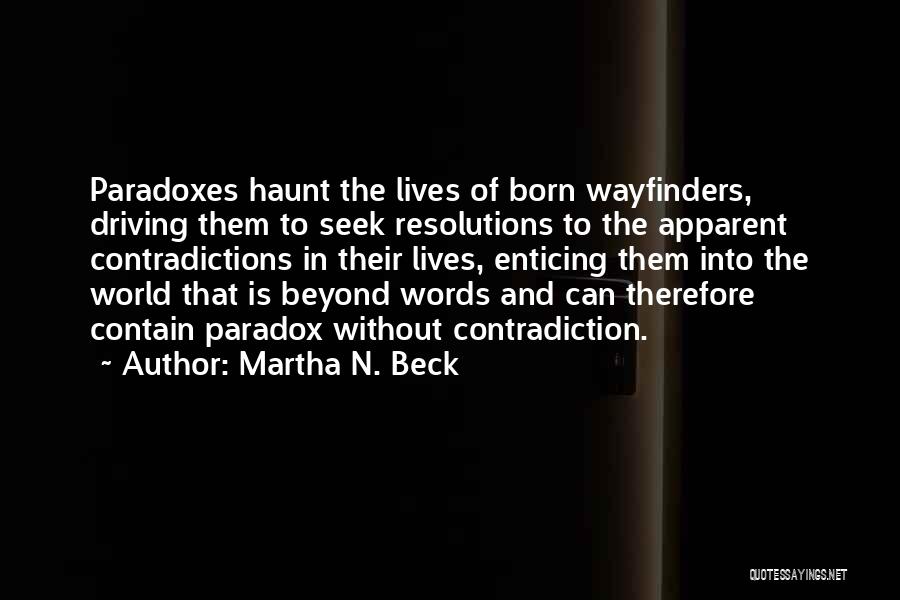 The Wayfinders Quotes By Martha N. Beck