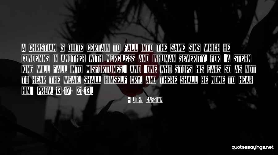 The Weak Quotes By John Cassian The Weak Quotes By John Cassian