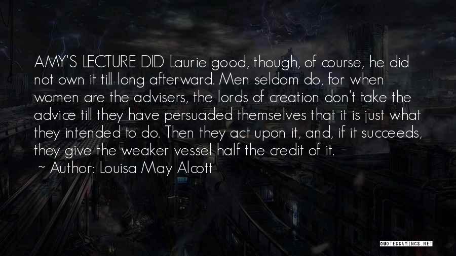 The Weaker Vessel Quotes By Louisa May Alcott