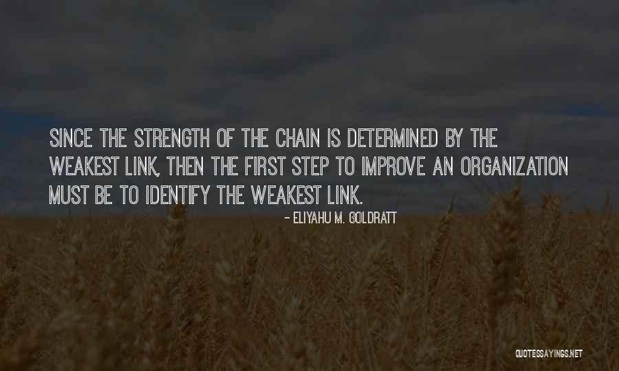 The Weakest Link Best Quotes By Eliyahu M. Goldratt