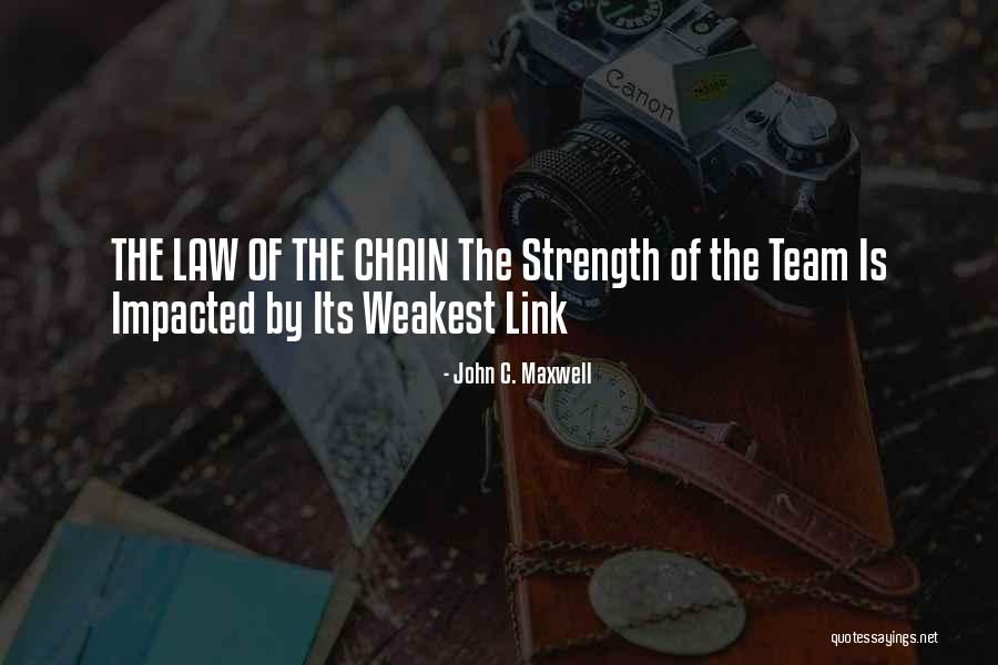 The Weakest Link Best Quotes By John C. Maxwell