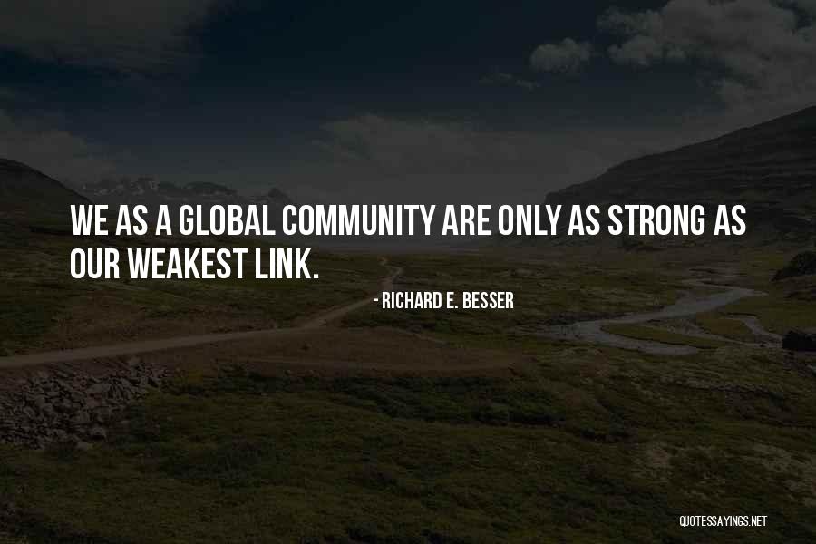 The Weakest Link Best Quotes By Richard E. Besser