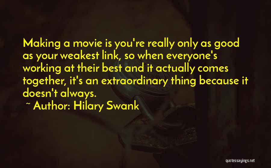 The Weakest Link Quotes By Hilary Swank