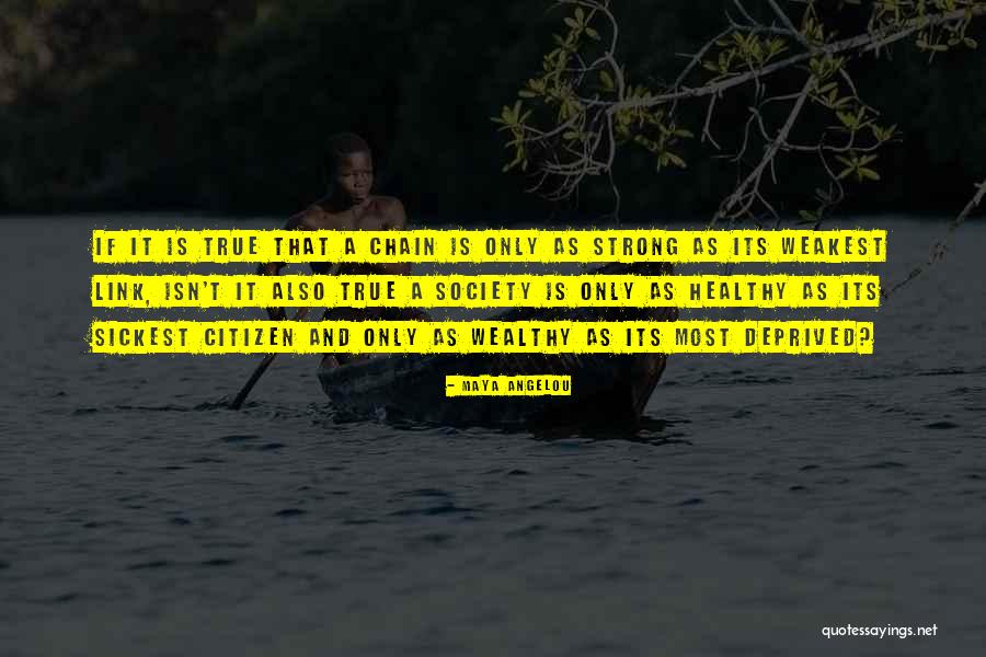 The Weakest Link Quotes By Maya Angelou The Weakest Link Quotes By Maya Angelou