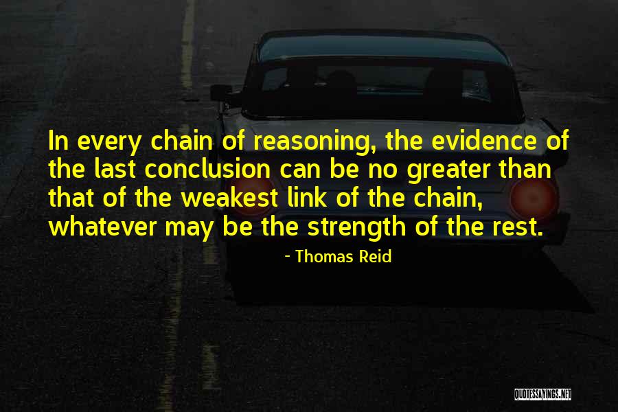 The Weakest Link Quotes By Thomas Reid The Weakest Link Quotes By Thomas Reid