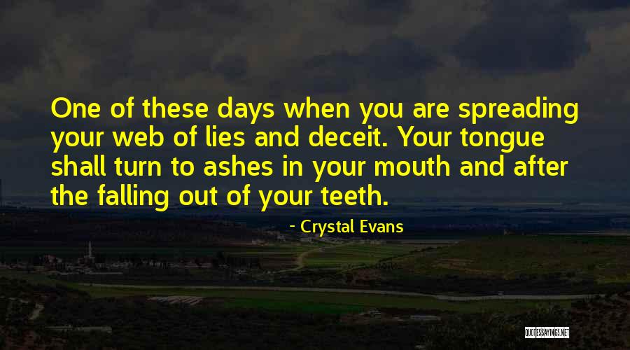 The Web Of Life Quotes By Crystal Evans The Web Of Life Quotes By Crystal Evans