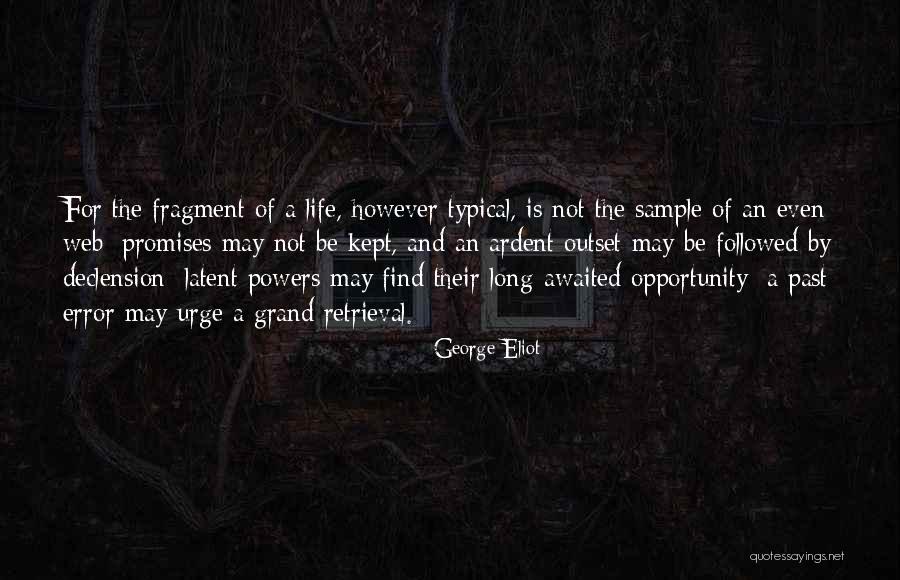 The Web Of Life Quotes By George Eliot The Web Of Life Quotes By George Eliot