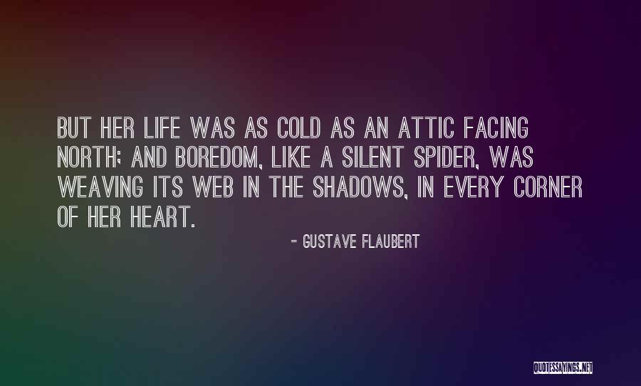 The Web Of Life Quotes By Gustave Flaubert The Web Of Life Quotes By Gustave Flaubert