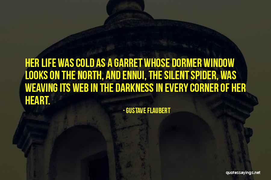 The Web Of Life Quotes By Gustave Flaubert The Web Of Life Quotes By Gustave Flaubert