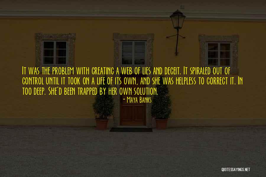 The Web Of Life Quotes By Maya Banks The Web Of Life Quotes By Maya Banks