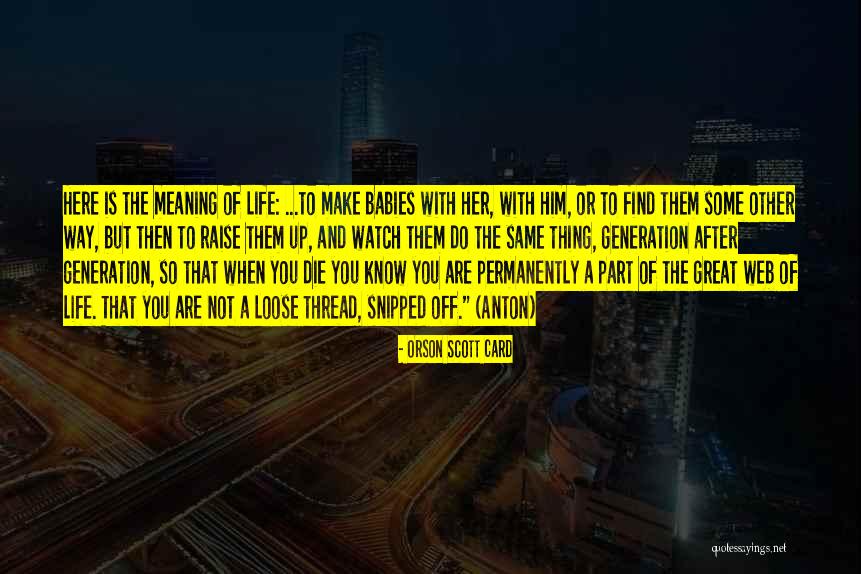 The Web Of Life Quotes By Orson Scott Card The Web Of Life Quotes By Orson Scott Card