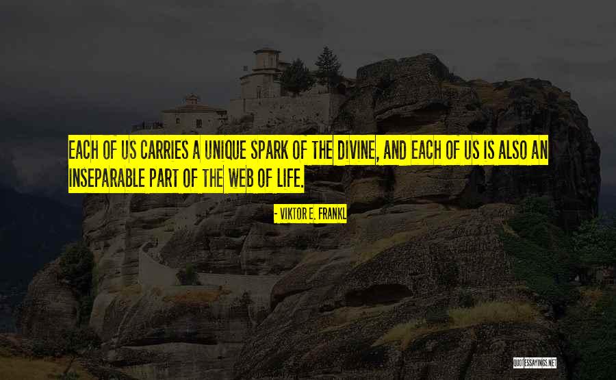 The Web Of Life Quotes By Viktor E. Frankl The Web Of Life Quotes By Viktor E. Frankl
