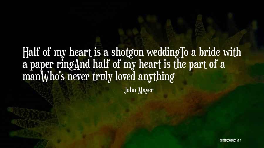 The Wedding Bride Quotes By John Mayer