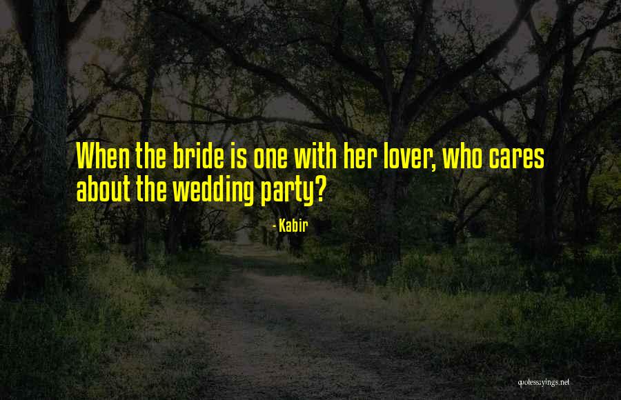 The Wedding Bride Quotes By Kabir