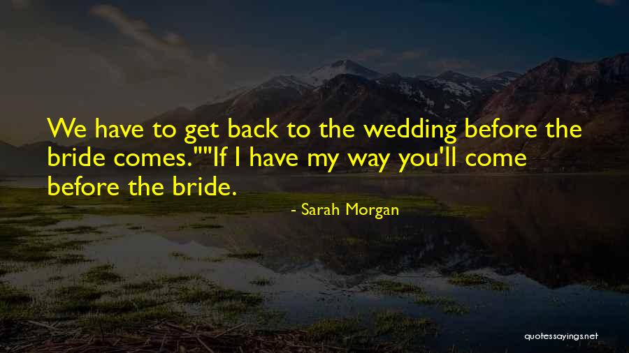 The Wedding Bride Quotes By Sarah Morgan