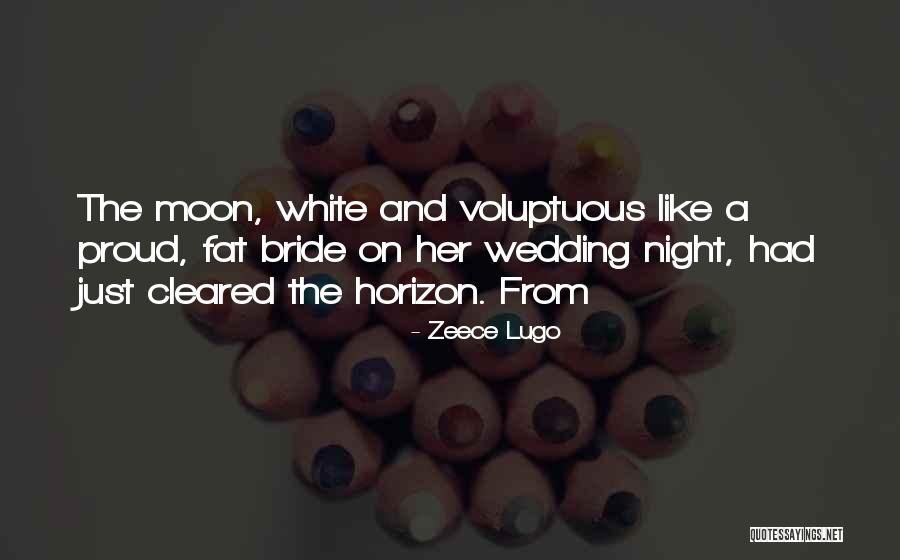 The Wedding Bride Quotes By Zeece Lugo