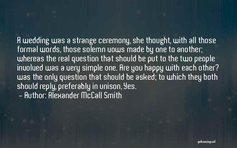 The Wedding Ceremony Quotes By Alexander McCall Smith
