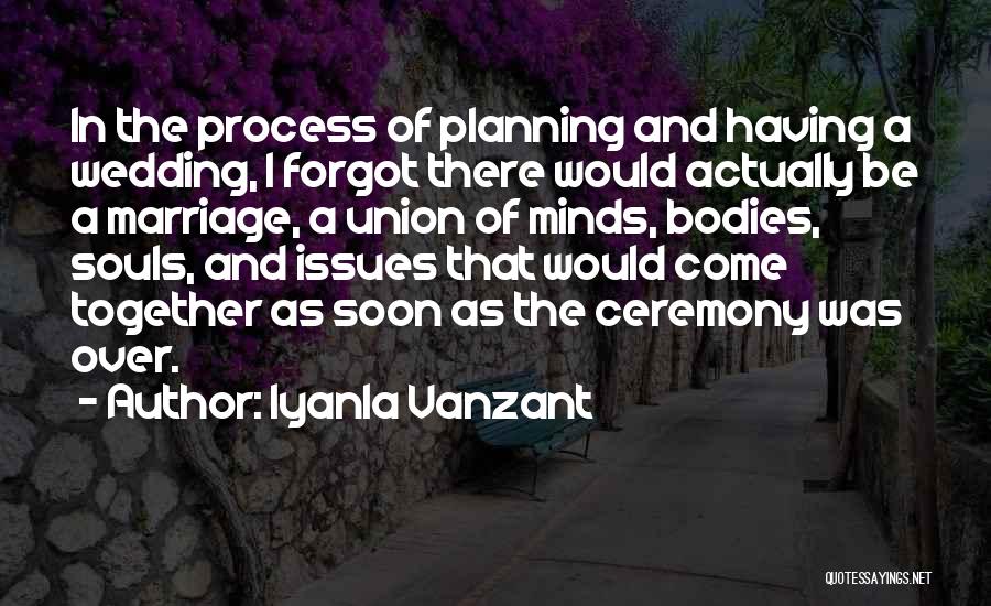 The Wedding Ceremony Quotes By Iyanla Vanzant