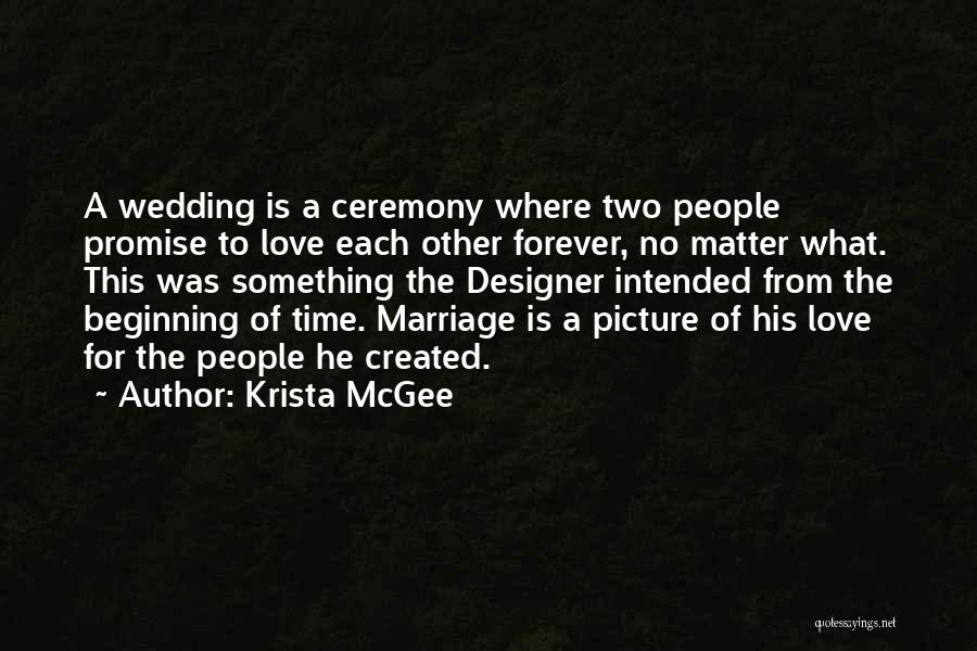 The Wedding Ceremony Quotes By Krista McGee