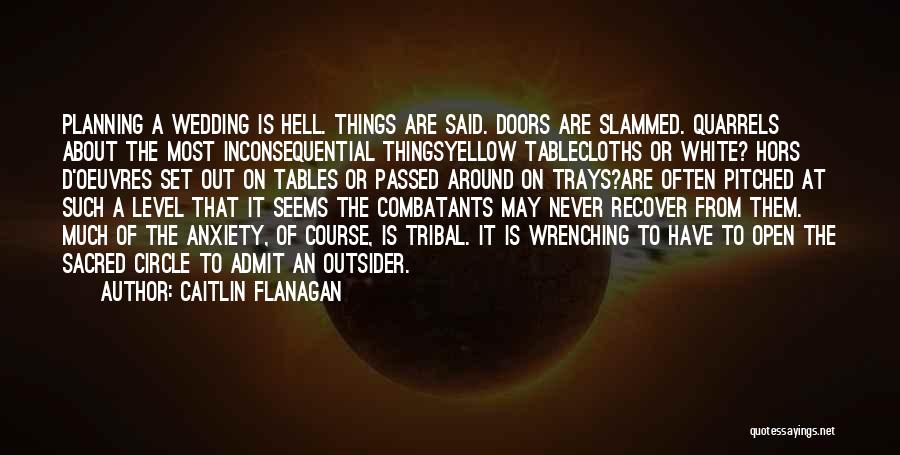 The Wedding Quotes By Caitlin Flanagan The Wedding Quotes By Caitlin Flanagan