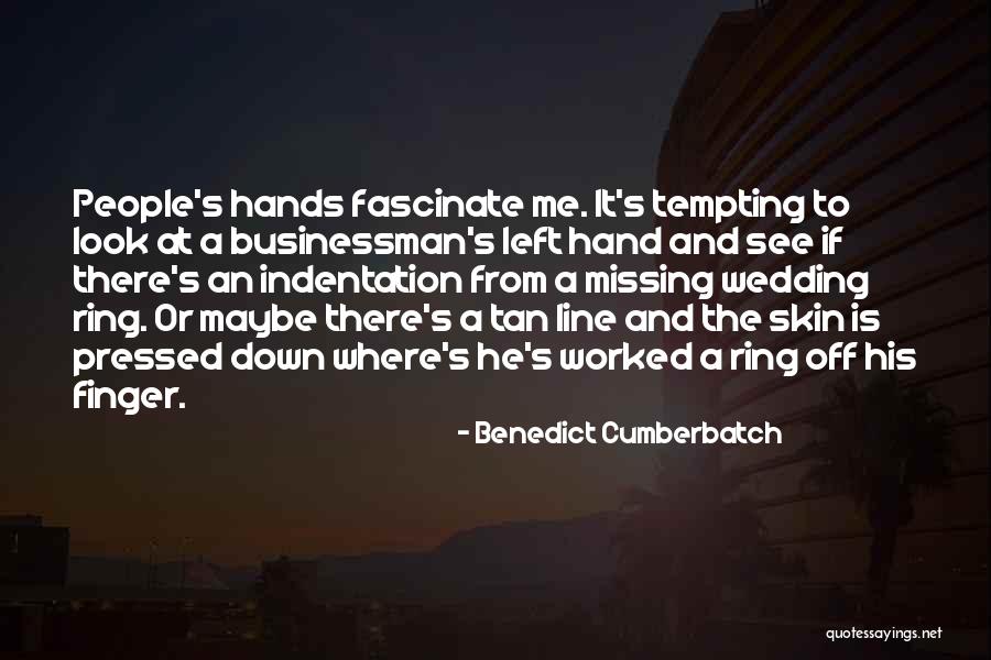 The Wedding Ring Quotes By Benedict Cumberbatch