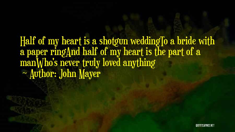 The Wedding Ring Quotes By John Mayer