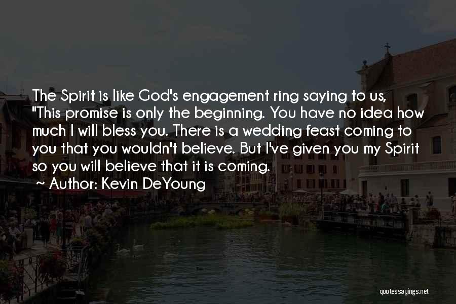 The Wedding Ring Quotes By Kevin DeYoung