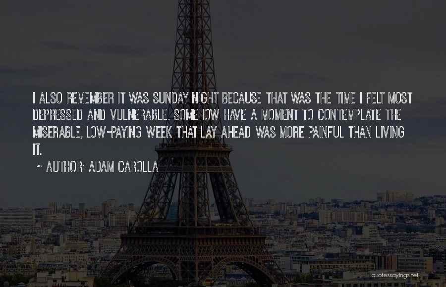 The Week Ahead Quotes By Adam Carolla