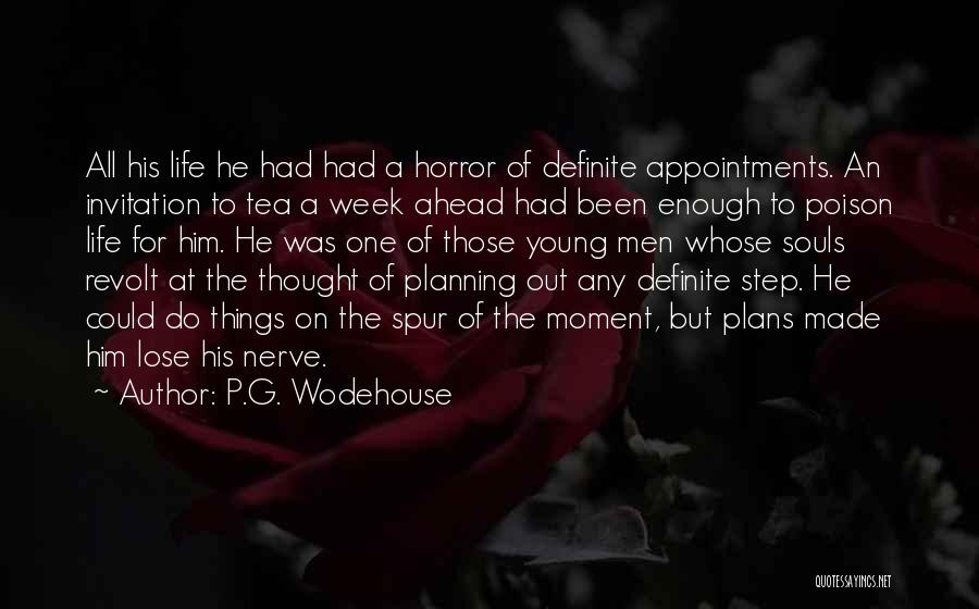 The Week Ahead Quotes By P.G. Wodehouse