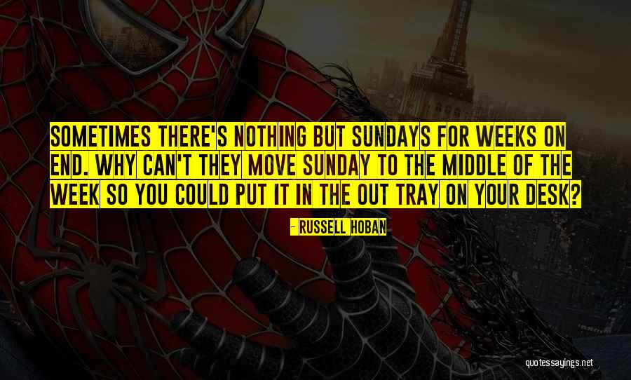 The Week End Quotes By Russell Hoban