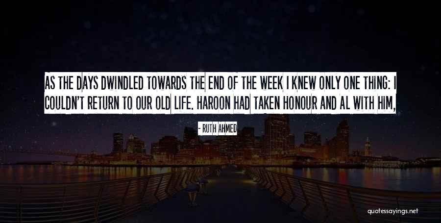 The Week End Quotes By Ruth Ahmed The Week End Quotes By Ruth Ahmed