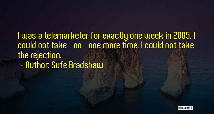 The Week Quotes By Sufe Bradshaw