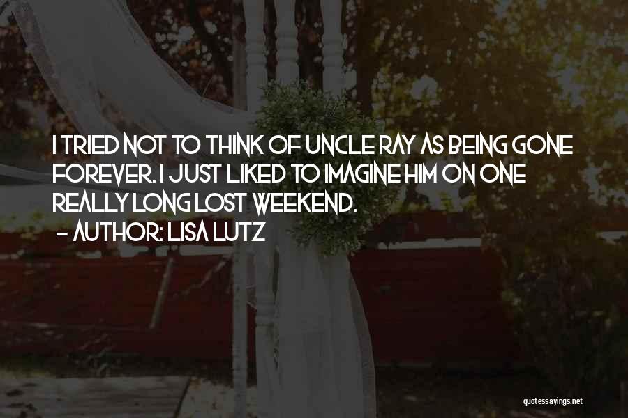 The Weekend Being Over Quotes By Lisa Lutz