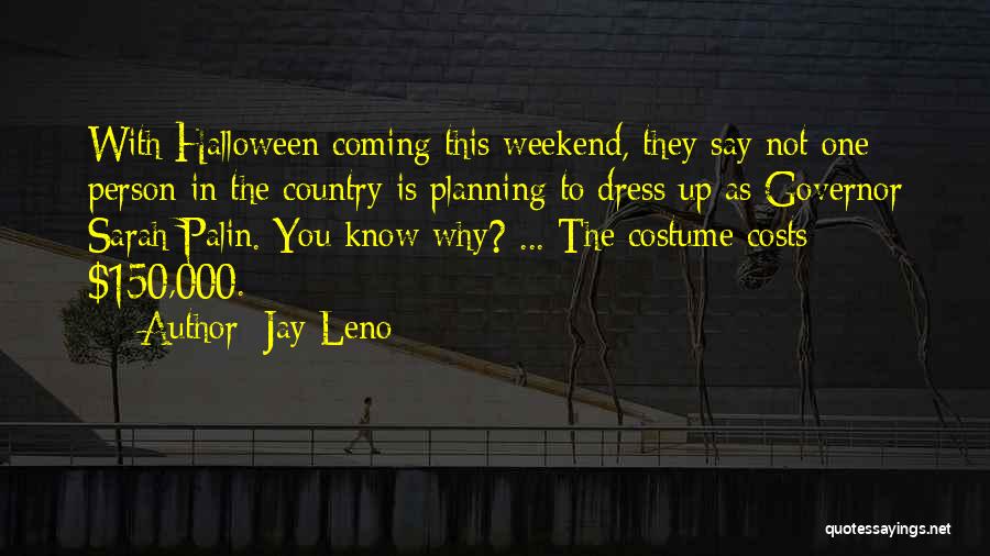 The Weekend Coming Quotes By Jay Leno