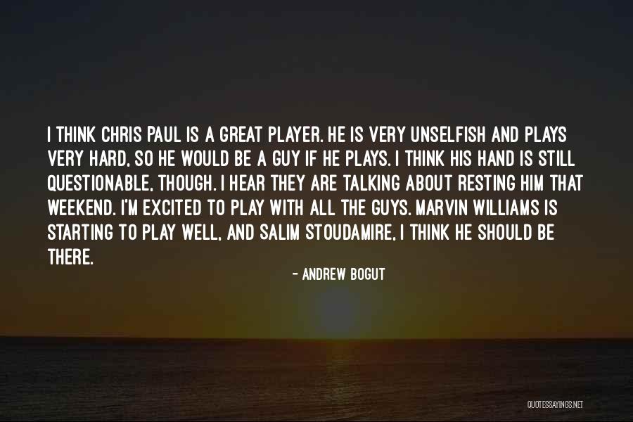The Weekend Starting Quotes By Andrew Bogut The Weekend Starting Quotes By Andrew Bogut