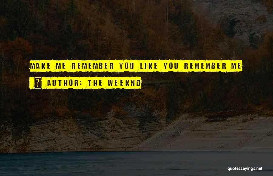 The Weeknd As You Are Quotes By The Weeknd