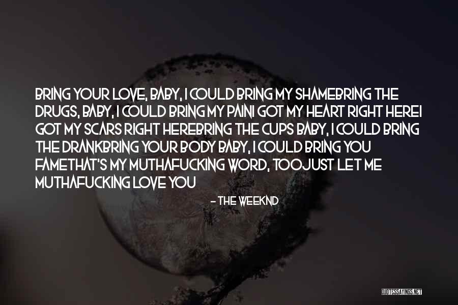 The Weeknd Best Love Quotes By The Weeknd