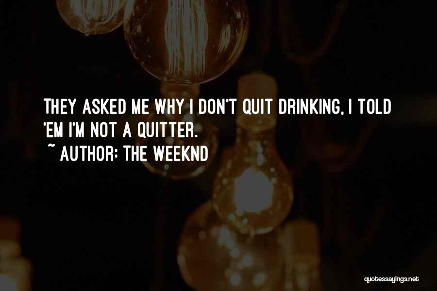 The Weeknd Quotes 381197