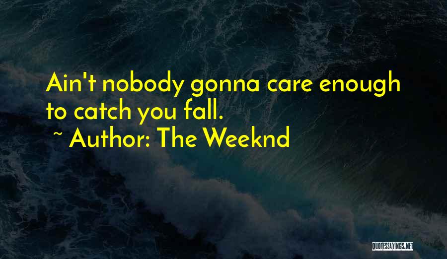 The Weeknd's Best Quotes By The Weeknd