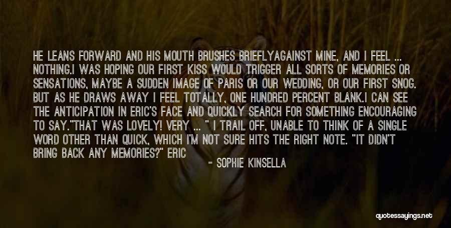 The Well And The Mine Quotes By Sophie Kinsella