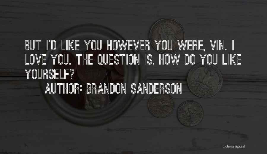 The Well Of Ascension Quotes By Brandon Sanderson