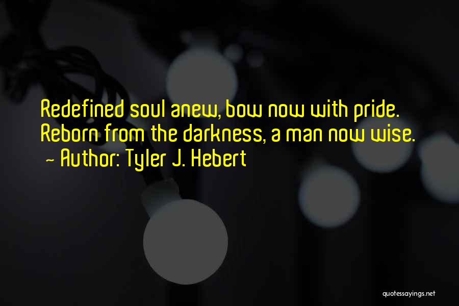 The Well Of Ascension Quotes By Tyler J. Hebert