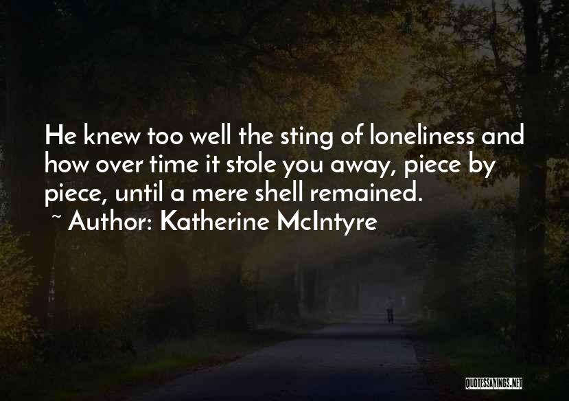 The Well Of Loneliness Quotes By Katherine McIntyre