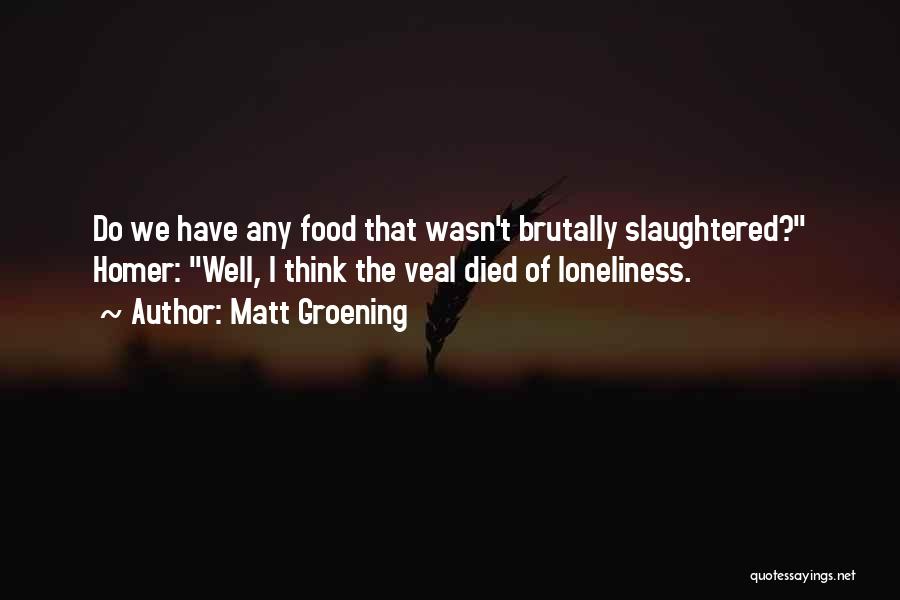 The Well Of Loneliness Quotes By Matt Groening