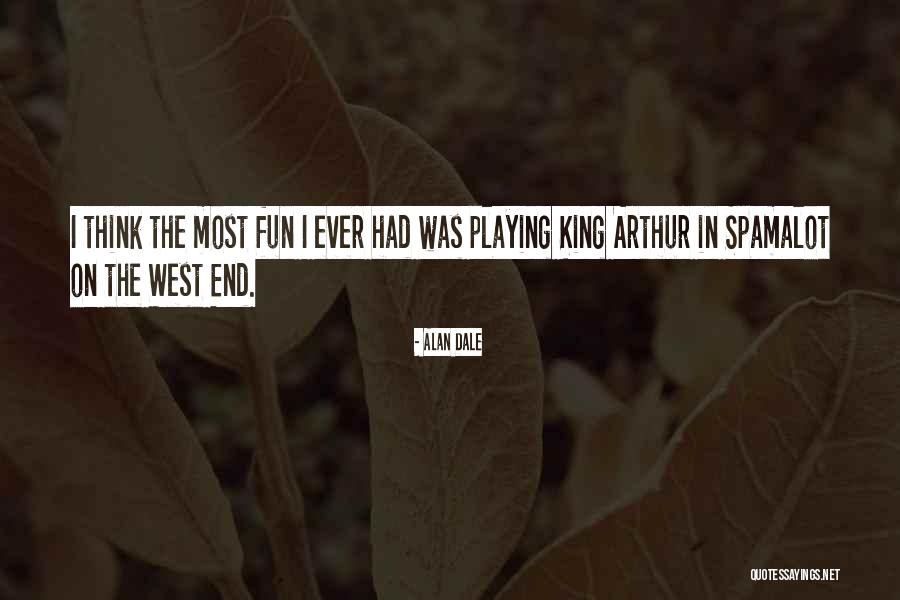 The West End Quotes By Alan Dale The West End Quotes By Alan Dale