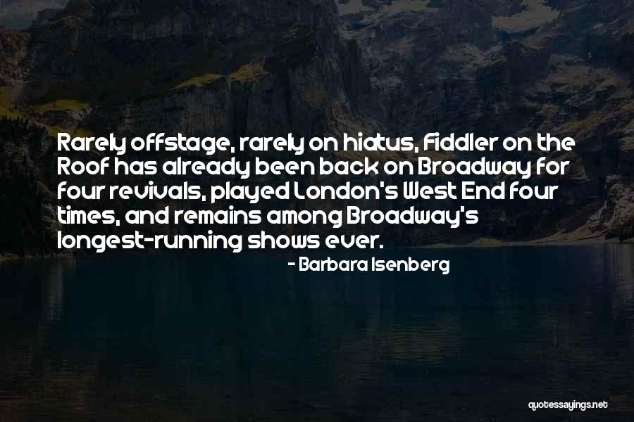 The West End Quotes By Barbara Isenberg