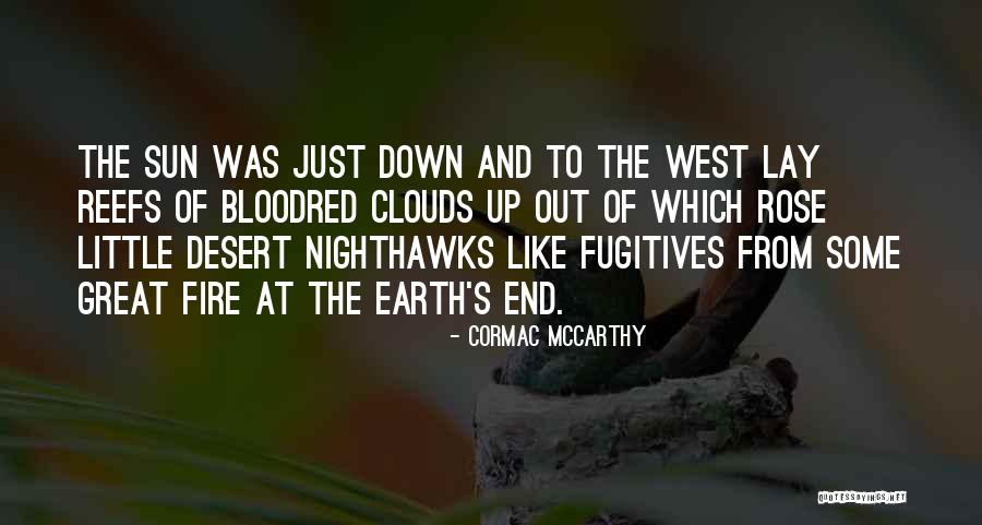 The West End Quotes By Cormac McCarthy