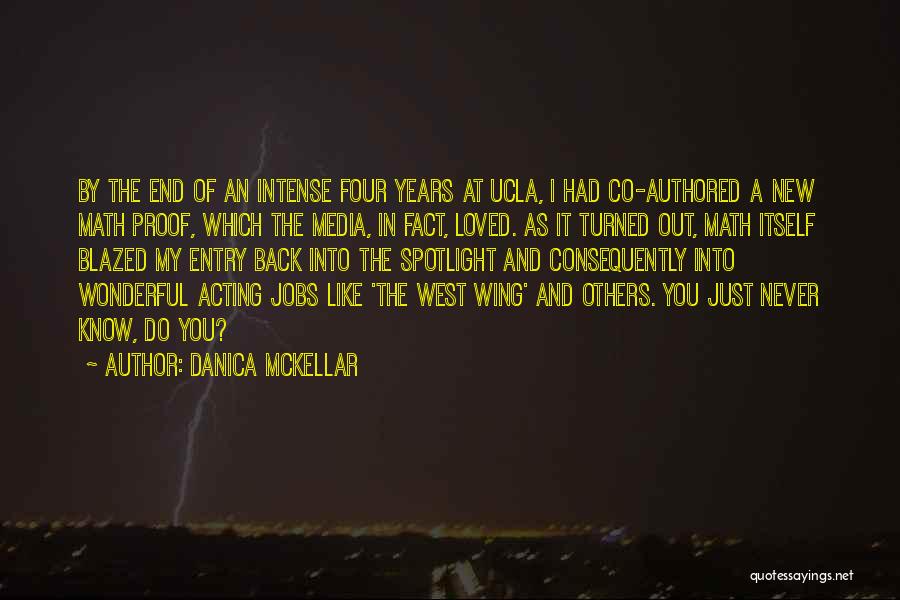 The West End Quotes By Danica McKellar